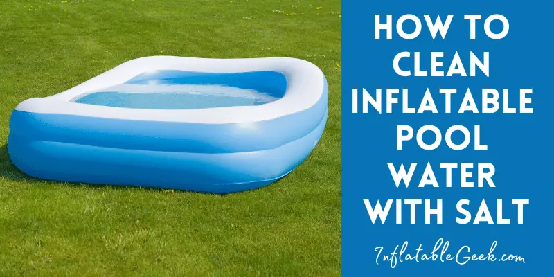 Picture of an inflatable pool in grass - How to Keep Inflatable Pool Water Clean With Salt