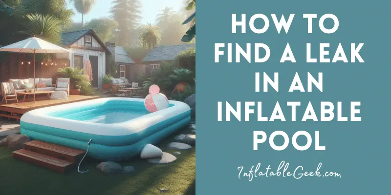 Blog post image of an inflatable pool in a backyard - How to Find a Leak in an Inflatable Pool